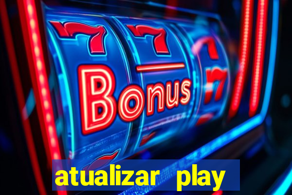 atualizar play store baixar